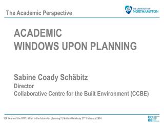 ACADEMIC WINDOWS UPON PLANNING Sabine Coady Schäbitz Director