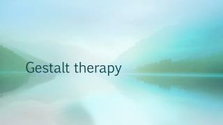 Gestalt therapy