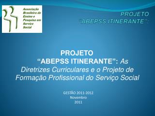PROJETO “ABEPSS ITINERANTE ”: