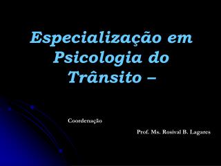 Especialização em Psicologia do Trânsito –