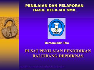 PUSAT PENILAIAN PENDIDIKAN BALITBANG DEPDIKNAS