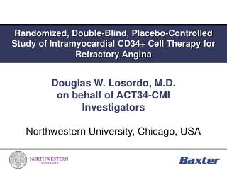 Douglas W. Losordo, M.D. on behalf of ACT34-CMI Investigators