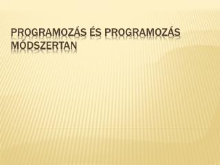 Programozás és programozás módszertan