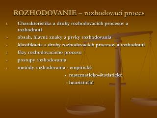 ROZHODOVANIE – rozhodovací proces