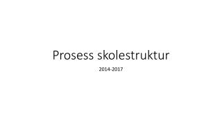 Prosess skolestruktur