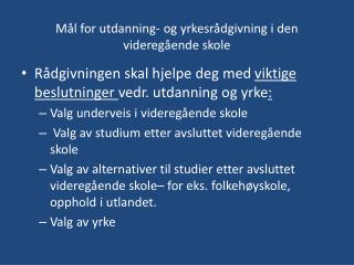 Mål for utdanning- og yrkesrådgivning i den videregående skole