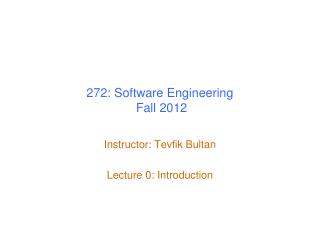 272: Software Engineering Fall 2012