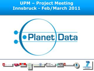 UPM – Project Meeting Innsbruck - Feb/March 2011