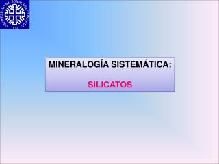 MINERALOGÍA SISTEMÁTICA: SILICATOS