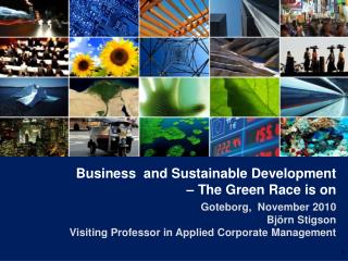 Business and Sustainable Development – The Green Race is on