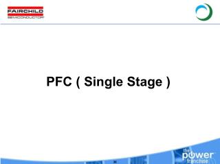 PFC ( Single Stage )