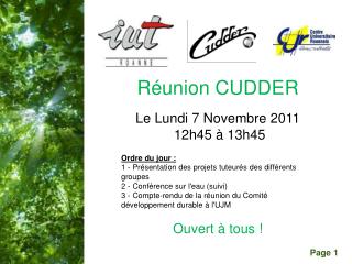 Réunion CUDDER Le Lundi 7 Novembre 2011 12h45 à 13h45 Ordre du jour :