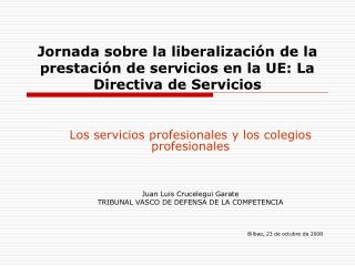 Jornada sobre la liberalización de la prestación de servicios en la UE: La Directiva de Servicios