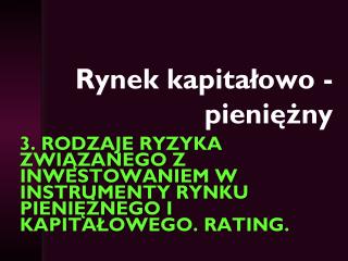 Rynek kapitałowo - pieniężny