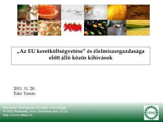 „Az EU keretköltségvetése” és élelmiszergazdasága előtt álló közös kihívások
