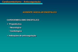 ACIDENTE VASCULAR ENCEFÁLICO