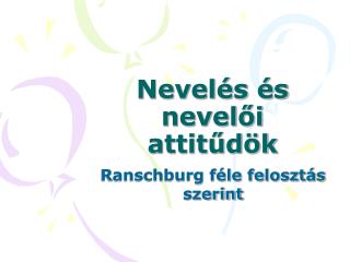 Nevelés és nevelői attitűdök