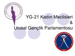 YG-21 Kadın Meclisleri &amp; Ulusal Gençlik Parlamentosu