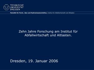 Zehn Jahre Forschung am Institut für Abfallwirtschaft und Altlasten.