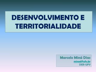Marcelo Miná Dias minad@ufv.br DER-UFV