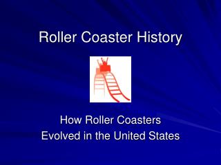 Roller Coaster History