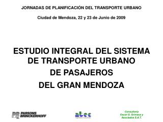 JORNADAS DE PLANIFICACIÓN DEL TRANSPORTE URBANO Ciudad de Mendoza, 22 y 23 de Junio de 2009
