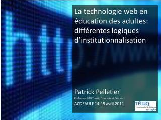 La technologie web en éducation des adultes : différentes logiques d’institutionnalisation