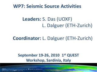 September 19-26, 2010 1 st QUEST Workshop, Sardinia, Italy