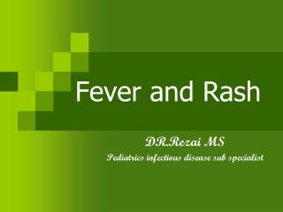 Fever and Rash