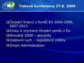 Tisková konference 27.8. 2009