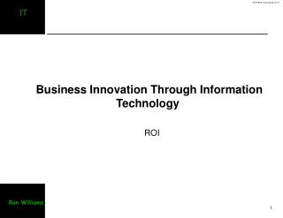 Business Innovation Through Information Technology