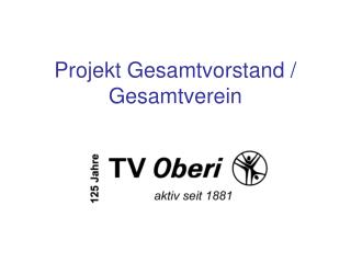 Projekt Gesamtvorstand / Gesamtverein