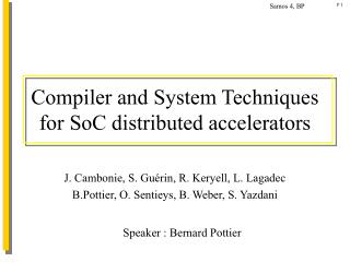 Compiler and System Techniques for SoC distributed accelerators