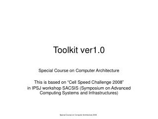 Special Course on Computer Architecture 2008