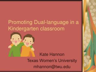 Promoting Dual-language in a Kindergarten classroom