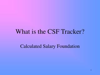 What is the CSF Tracker?