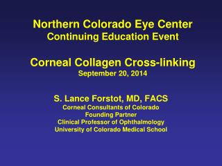 S. Lance Forstot, MD, FACS Corneal Consultants of Colorado Founding Partner