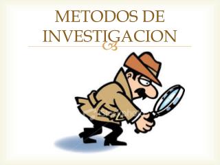 METODOS DE INVESTIGACION