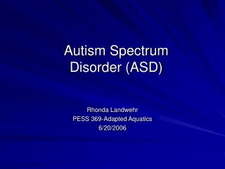 Autism Spectrum Disorder (ASD)