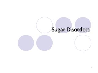 Sugar Disorders