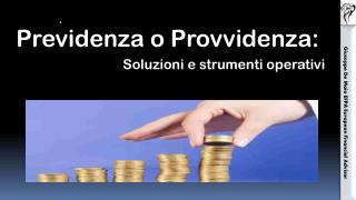 Previdenza o Provvidenza: Soluzioni e strumenti operativi