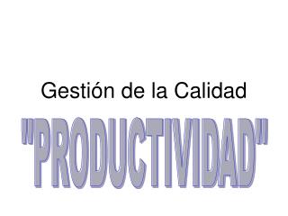 Gestión de la Calidad