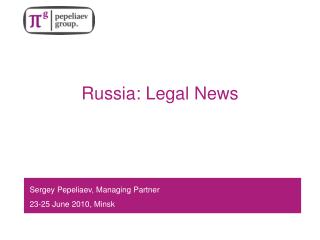 Russia : Legal News