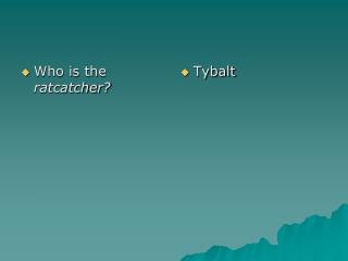 Who is the ratcatcher?