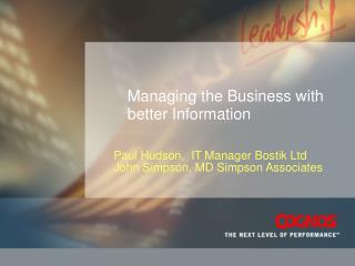 Managing the Business with better Information