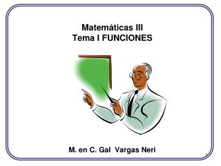 Matemáticas III Tema I FUNCIONES