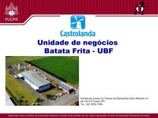 Unidade de negócios Batata Frita - UBF