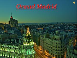 Orasul Madrid