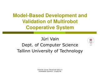 Model-Based Development and Validation of Multirobot Cooperative System