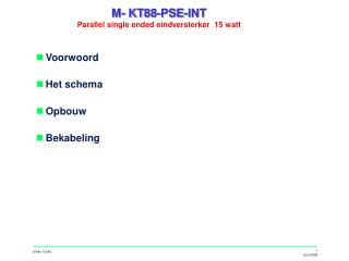 M- KT88-PSE-INT Parallel single ended eindversterker 15 watt
